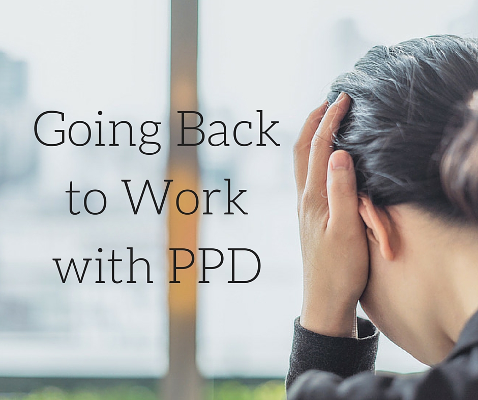 Going Back to Work with PPD