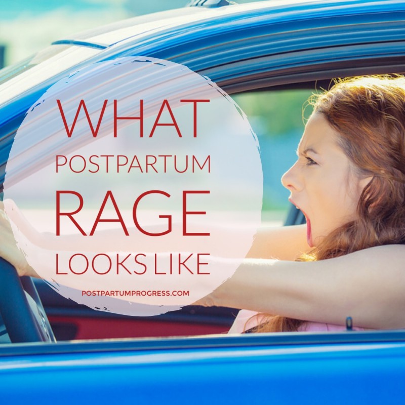 What Postpartum Rage Looks Like -postpartumprogress.com What Postpartum Rage Looks Like -postpartumprogress.com