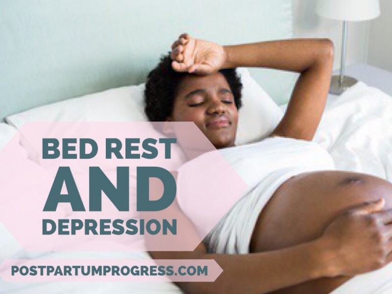 Bed Rest and Depression -postpartumprogress.com Bed Rest and Depression -postpartumprogress.com