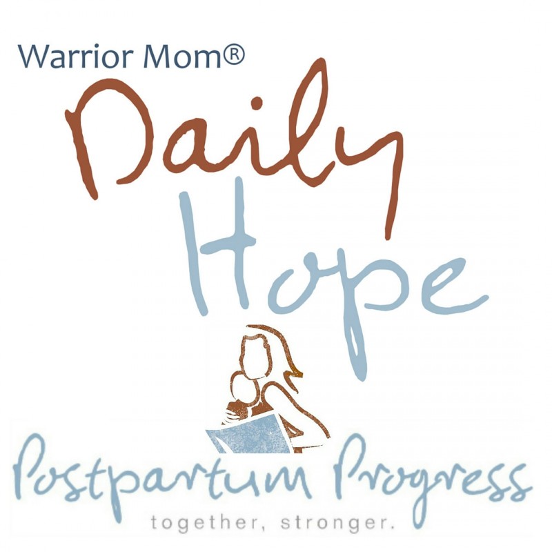Warrior Mom® Daily Hope: Free Daily Emails for Moms with PPD Warrior Mom® Daily Hope: Free Daily Emails for Moms with PPD