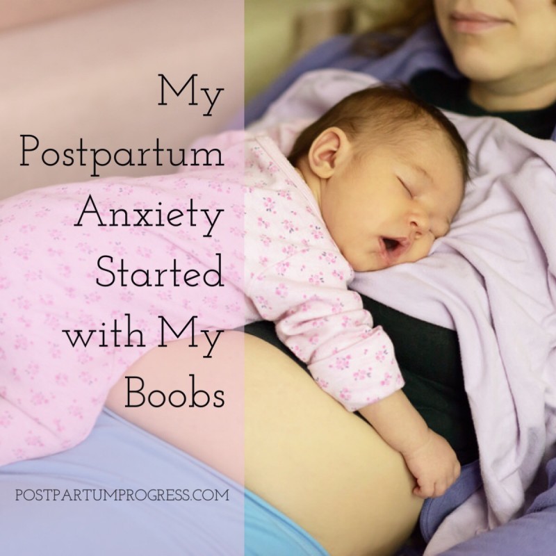 My Postpartum Anxiety Started with My Boobs -postpartumprogress.com My Postpartum Anxiety Started with My Boobs -postpartumprogress.com