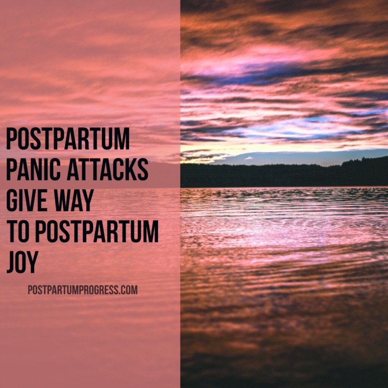 Postpartum Panic Attacks Give Way to Postpartum Joy -postpartumprogress.com Postpartum Panic Attacks Give Way to Postpartum Joy -postpartumprogress.com