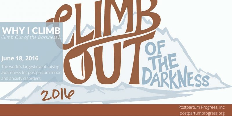 Climb Out of the Darkness: Why I Climb Climb Out of the Darkness: Why I Climb